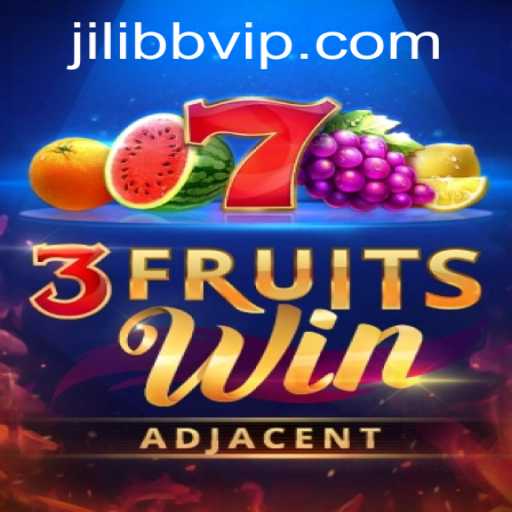 Discover the Thrills of 3FruitsWin Hosted at JiLiBB.COM