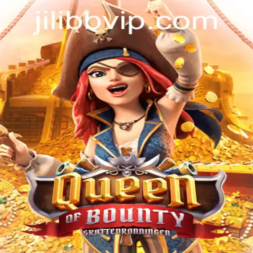 Explore the Thrilling World of QueenofBounty at JiLiBB.COM