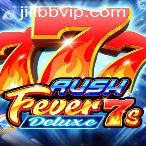 Exploring the Excitement of RushFever7sDeluxe: A New Twist in Gaming by JiLiBB.COM